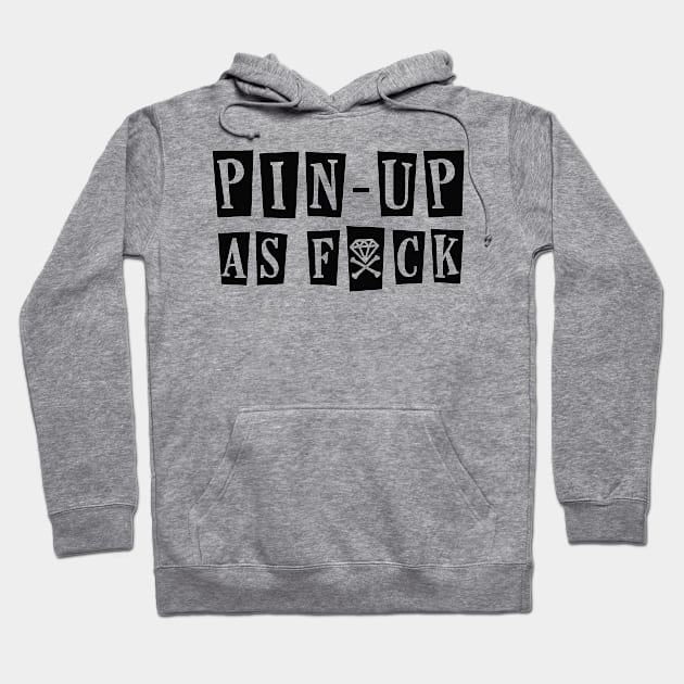 Pin-Up As Fxck (II) Hoodie by Retro_Rebels